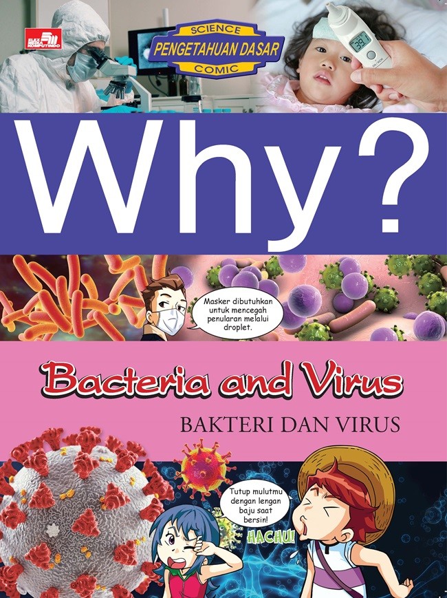 Why? Bacteria and Virus