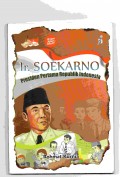 Ir. Soekarno Presiden Pertama Republik Indonesia