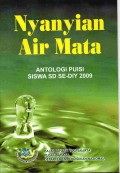 Nyanyian air mata : antologi puisi siswa SD se-DIY 2009